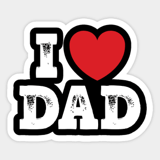 I love Dad Sticker